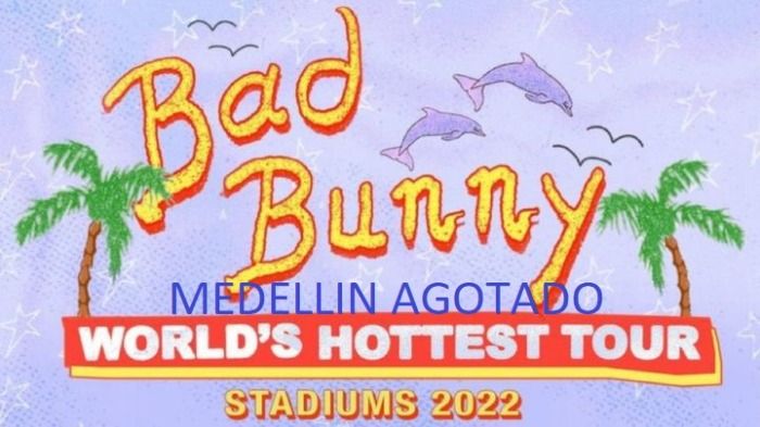 Bad Bunny llegará a Colombia con su nueva gira: Primera Gira del 2022 AGOTADA!