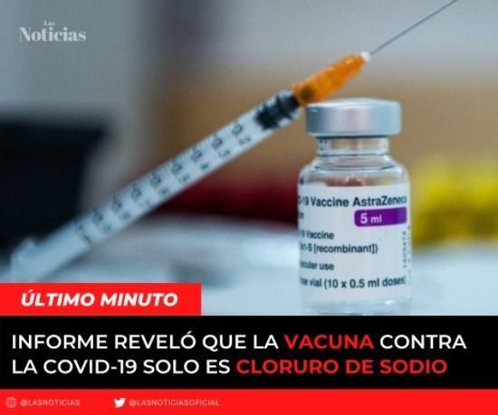 Informe releva que las Vacunas contra el Covid-19 solo contenían CLORURO DE SODIO