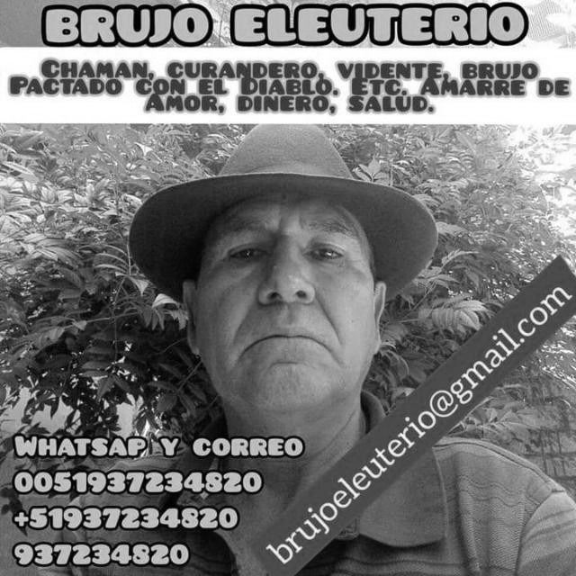 Brujo Eleuterio Jara esta ayudando a muchas personas tiene videos de clientes donde a Diario le dan las gracias contactar al +51937234820