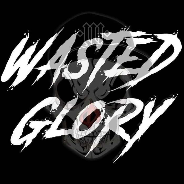 Wasted Glory