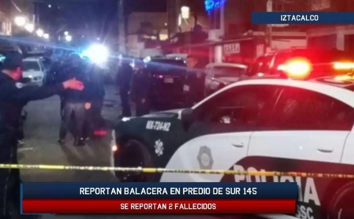 ULTIMA HORA: Se reportan disparos en predio de Iztacalco, Se reportan 2 Fallecidos