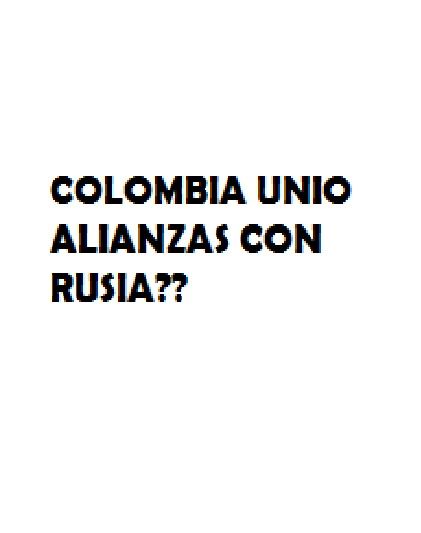 ¿Colombia se ha unido a RUSIA? IMPOSIBLE DE CREER! 